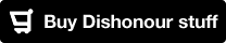 Buy Dishonour Stuff